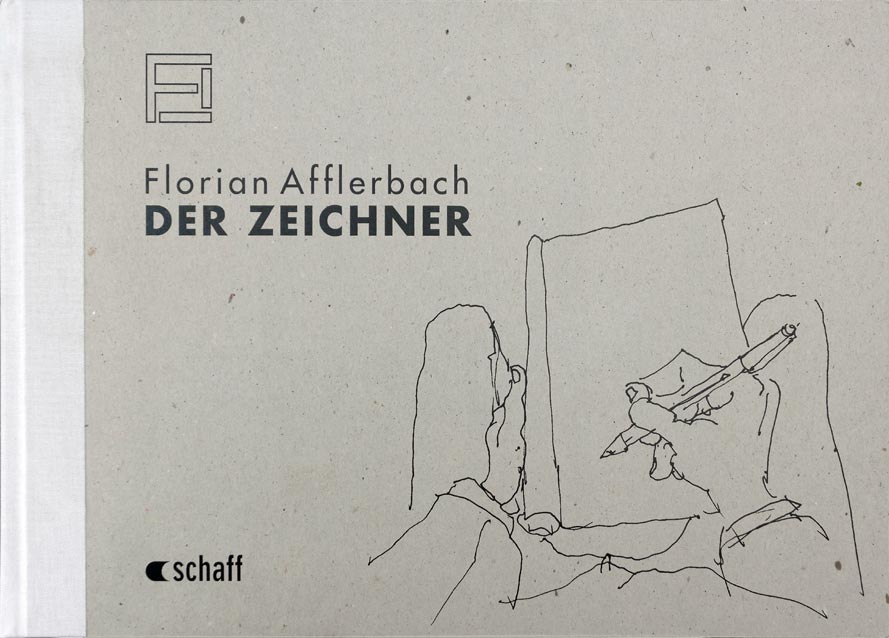 Dr. Jörg Schilling (Hrsg.): „Florian Afflerbach, Der Zeichner“